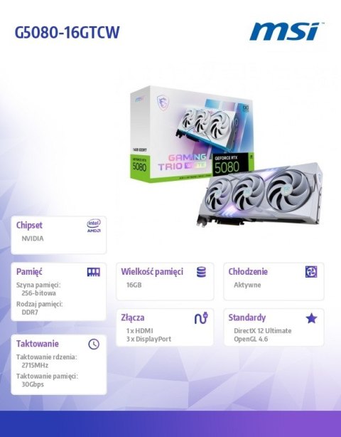 MSI Karta graficzna GeForce RTX 5080 GAMING TRIO OC WHITE 16G GDDR7 256bit